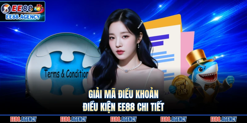 Giải mã điều khoản điều kiện EE88 chi tiết 